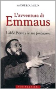 Copertina di 'L'avventura di Emmaus. L'abb Pierre e le sue fondazioni'