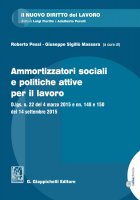 Ammortizzatori sociali e politiche attive per il lavoro - Pasquale Sandulli, Stefano Giubboni, Simonetta Renga