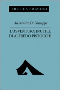 Copertina di 'L' avventura inutile di Alfredo Pistocchi'