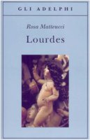 Lourdes - Matteucci Rosa