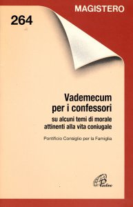 Copertina di 'Vademecum per i confessori su alcuni temi di morale attinenti alla vita coniugale'