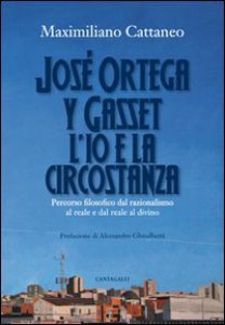 Copertina di 'Jos Ortega y Gasset. L'io e la circostanza'