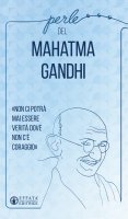 Perle del Mahatma Gandhi - R. Bellinzaghi