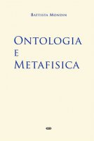 Ontologia e metafisica - Battista Mondin
