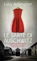 Le sarte di Auschwitz - Lucy Adlington