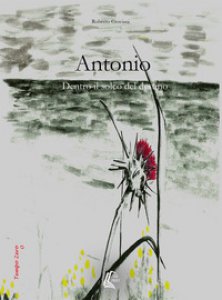 Copertina di 'Antonio. Dentro il solco del destino'