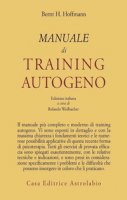 Manuale di training autogeno - Hoffmann Bernt