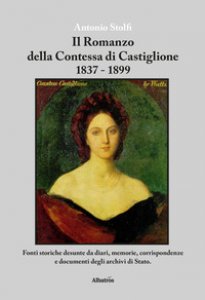 Copertina di 'Il romanzo della contessa di Castiglione 1837-1899'