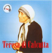 Preghiamo con Teresa di Calcutta