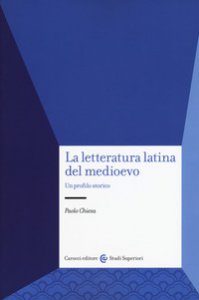 Copertina di 'La letteratura latina del medioevo. Un profilo storico'