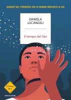 Il tempo del Noi - Daniela Lucangeli
