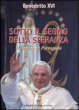 Sotto il segno della speranza - Benedetto XVI