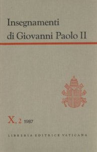 Copertina di 'Insegnamenti di Giovanni Paolo II [vol_10.2] / 1987 (maggio-giugno)'