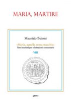 Maria, martire - Maurizio Buioni