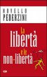 La libert e le non-libert - Novello Pederzini