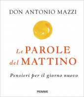 Le parole del mattino - Antonio Mazzi