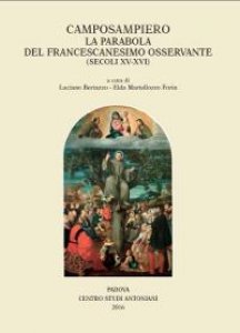 Copertina di 'Camposampiero. La parabola del Francescanesimo osservante (secoli XV - XVI). Atti della giornata di studio, 23 maggio 2015'