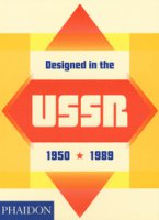 Designed in the USSR: 1950-1989. Ediz. a colori
