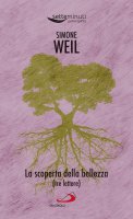 La scoperta della bellezza - Simone Weil