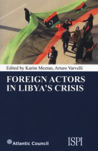 Copertina di 'Foreign actors in Libya's crisis'