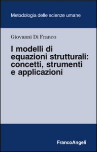 Copertina di 'I modelli di equazione strutturali: concetti, strumenti e applicazioni'