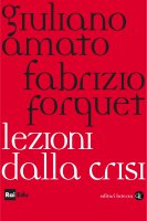 Lezioni dalla crisi - Giuliano Amato, Fabrizio Forquet