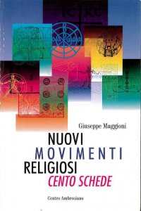 Copertina di 'Cento schede sui pi importanti movimenti religiosi presenti in Italia'