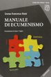 Manuale di ecumenismo + cd-rom - Rossi Teresa Francesca