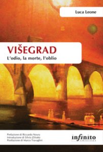 Copertina di 'Visegrad. L'odio, la morte, l'oblio'