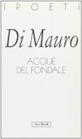 Acque del fondale - Di Mauro Antonio