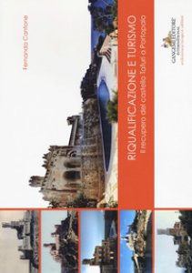 Copertina di 'Riqualificazione e turismo. Il recupero del castello Tafuri a Portopalo'