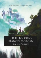 J.R.R. Tolkien e Francis Morgan - José M. Ferrandez Bru