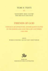 Copertina di 'Friends of God. Vernacular literature and religious elites in the Rhineland and the Low Countries (1300-1500)'
