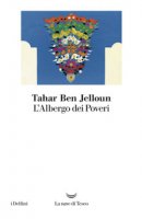 L' albergo dei poveri - Ben Jelloun Tahar