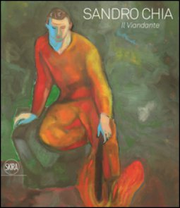 Copertina di 'Sandro Chia. Il viandante. Ediz. illustrata'