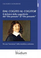 Dal «cogito» al «cogitor» - Calogero Caltagirone