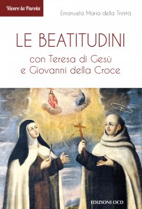 Copertina di 'Le beatitudini con Teresa di Gesù e Giovanni della Croce'
