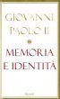 Memoria e identità. Conversazioni a cavallo dei millenni - Giovanni Paolo II