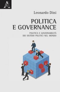 Copertina di 'Politica e governance. Politica e governabilità dei sistemi politici nel mondo'