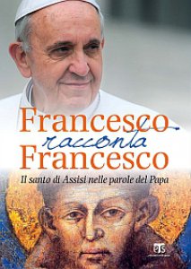 Copertina di 'Francesco racconta Francesco'