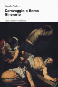 Copertina di 'Caravaggio a Roma. Itinerario'