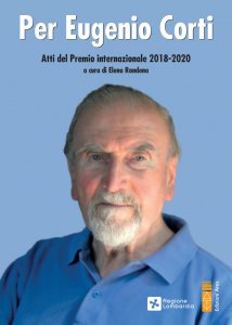 Copertina di 'Per Eugenio Corti. Atti del Premio Internazionale 2018-2020.'