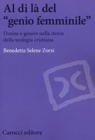 Al di là del «genio femminile» - Benedetta S. Zorzi