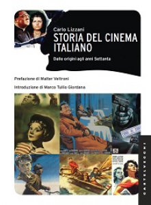 Copertina di 'Storia del cinema italiano. Dalle origini agli anni Settanta'