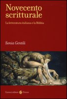 Novecento scritturale. La letteratura italiana e la Bibbia - Gentili Sonia