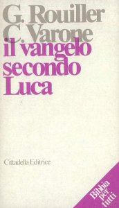 Copertina di 'Il Vangelo secondo Luca. Testi e teologia'