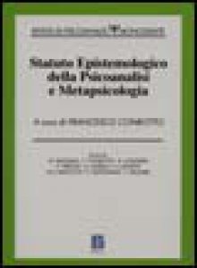 Copertina di 'Statuto epistemologico della psicoanalisi e metapsicologia'