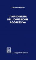 L'impedibilit dell'omissione aggressiva - Sanvito Corrado