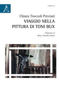 Copertina di 'Viaggio nella pittura di Toni Bux'