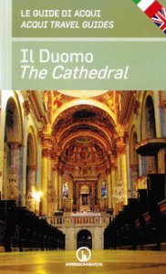Copertina di 'Il duomo. Le guide di Acqui-The cathedral. Acqui travel guides. Ediz. bilingue'